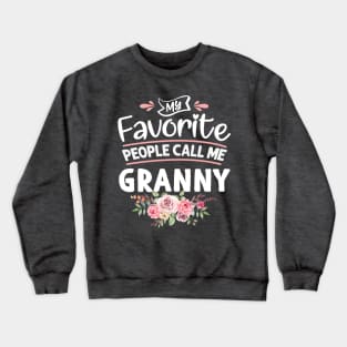 My Favorite People Call Me GRANNY Crewneck Sweatshirt